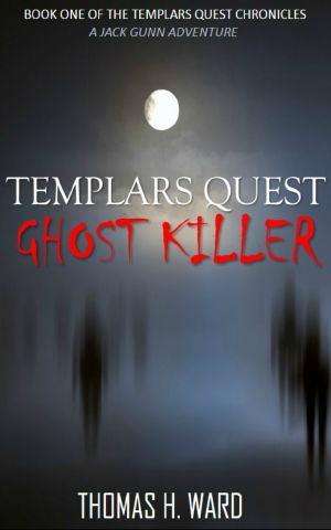 [Templars Quest Chronicles 01] • TEMPLARS QUEST · GHOST KILLER (TEMPLARS QUEST CHRONICLES Book 1)